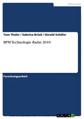 Thaler / Brück / Schäfer |  BPM Technologie Radar 2010 | eBook | Sack Fachmedien