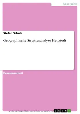 Schulz |  Geographische Strukturanalyse Hettstedt | eBook | Sack Fachmedien