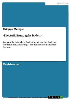 Metzger |  «Die Aufklärung geht Baden.» | eBook | Sack Fachmedien