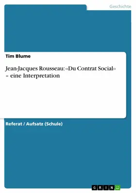 Blume |  Jean-Jacques Rousseau: ‹‹Du Contrat Social›› – eine Interpretation | eBook | Sack Fachmedien