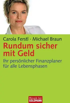 Ferstl / Braun Alexander |  Rundum sicher mit Geld | eBook | Sack Fachmedien