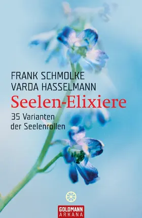 Schmolke / Hasselmann |  Seelen-Elixiere | eBook | Sack Fachmedien