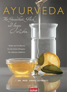Schrott |  Ayurveda für Gesundheit, Glück und langes Leben | eBook | Sack Fachmedien