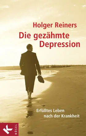 Reiners |  Die gezähmte Depression | eBook | Sack Fachmedien