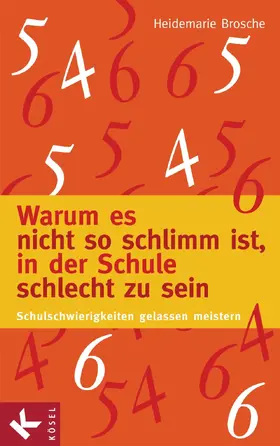 Brosche |  Warum es nicht so schlimm ist, in der Schule schlecht zu sein | eBook | Sack Fachmedien