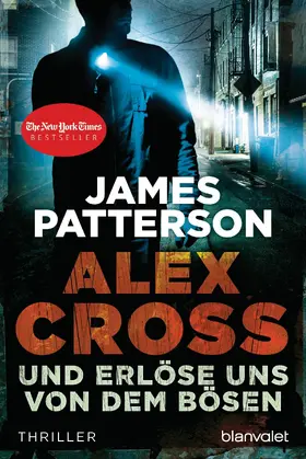 Patterson |  Und erlöse uns von dem Bösen - Alex Cross 10 - | eBook | Sack Fachmedien