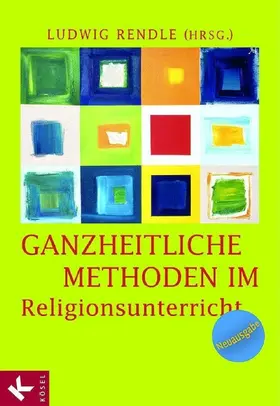 Rendle |  Ganzheitliche Methoden im Religionsunterricht | eBook | Sack Fachmedien