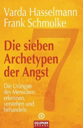 Hasselmann / Schmolke |  Die sieben Archetypen der Angst | eBook | Sack Fachmedien
