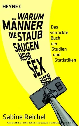 Reichel |  Warum Männer, die staubsaugen, mehr Sex haben | eBook | Sack Fachmedien
