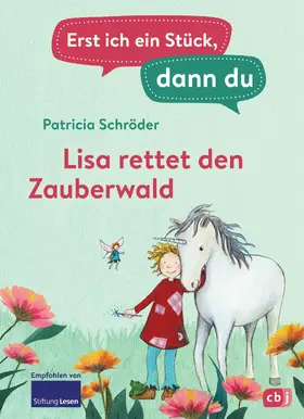 Schröder |  Erst ich ein Stück, dann du - Lisa rettet den Zauberwald | eBook | Sack Fachmedien