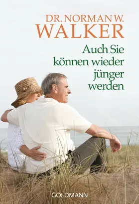 Walker |  Auch Sie können wieder jünger werden | eBook | Sack Fachmedien