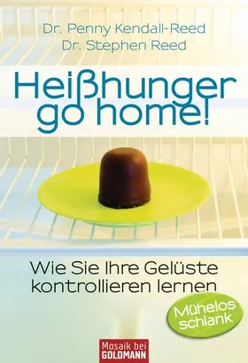 Kendall-Reed / Reed |  Heißhunger go home! - | eBook | Sack Fachmedien