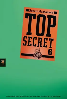 Muchamore |  Top Secret 6 - Die Mission | eBook | Sack Fachmedien