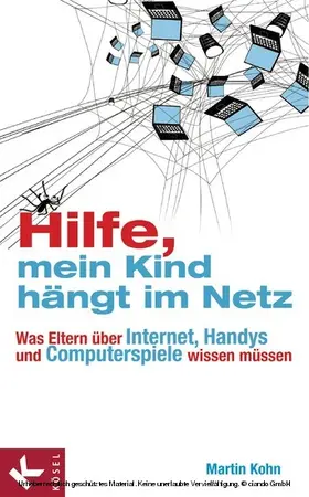 Kohn |  Hilfe, mein Kind hängt im Netz | eBook | Sack Fachmedien