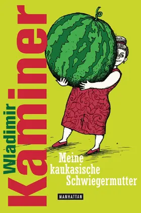 Kaminer | Meine kaukasische Schwiegermutter | E-Book | www2.sack.de