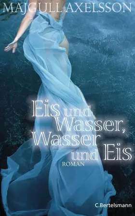 Axelsson |  Eis und Wasser, Wasser und Eis | eBook | Sack Fachmedien