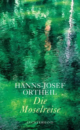 Ortheil | Die Moselreise | E-Book | sack.de