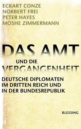 Conze / Frei / Hayes |  Das Amt und die Vergangenheit | eBook | Sack Fachmedien