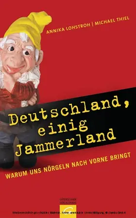 Lohstroh / Thiel |  Deutschland, einig Jammerland | eBook | Sack Fachmedien