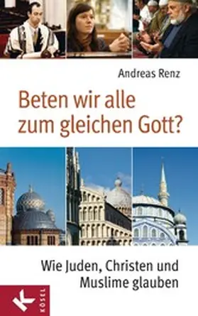 Renz |  Beten wir alle zum gleichen Gott? | eBook | Sack Fachmedien