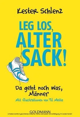 Schlenz |  Leg los, alter Sack! | eBook | Sack Fachmedien