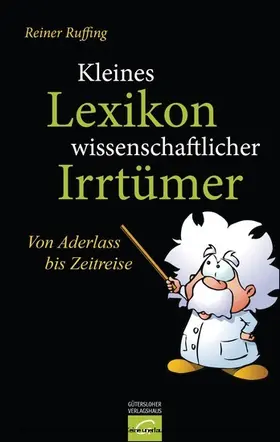Ruffing |  Kleines Lexikon wissenschaftlicher Irrtümer | eBook | Sack Fachmedien
