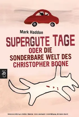 Haddon | Supergute Tage oder Die sonderbare Welt des Christopher Boone | E-Book | sack.de