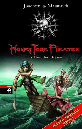 Masannek |  Honky Tonk Pirates - Das Herz der Ozeane | eBook | Sack Fachmedien