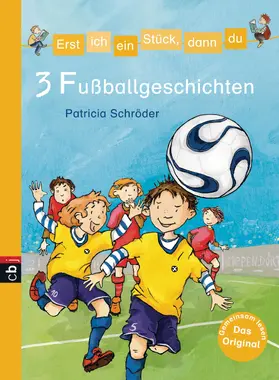 Schröder |  Erst ich ein Stück, dann du - 3 Fußballgeschichten | eBook | Sack Fachmedien