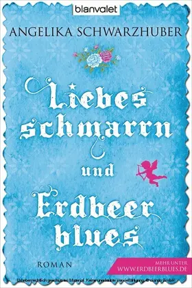 Schwarzhuber |  Liebesschmarrn und Erdbeerblues | eBook | Sack Fachmedien