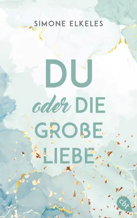 Elkeles |  Du oder die große Liebe | eBook | Sack Fachmedien