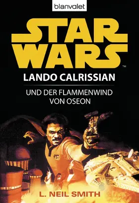 Smith |  Star Wars. Lando Calrissian. Lando Calrissian und der Flammenwind von Oseon | eBook | Sack Fachmedien