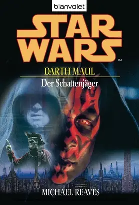 Reaves |  Star Wars. Darth Maul. Der Schattenjäger | eBook | Sack Fachmedien