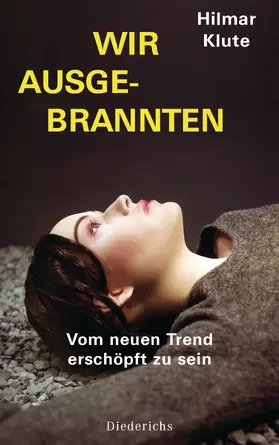 Klute |  Wir Ausgebrannten | eBook | Sack Fachmedien