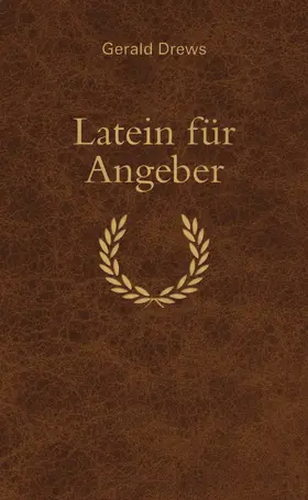 Drews |  Latein für Angeber | eBook | Sack Fachmedien