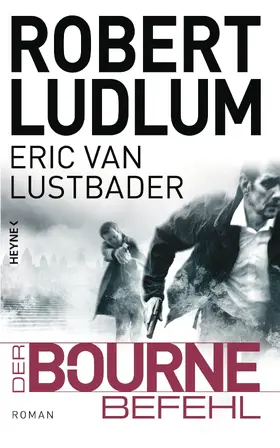 Ludlum / Lustbader |  Der Bourne Befehl | eBook | Sack Fachmedien