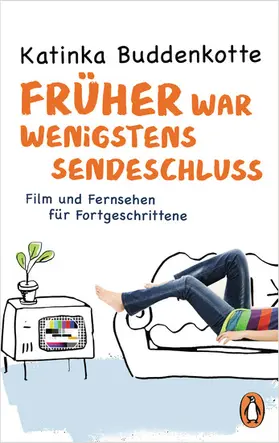 Buddenkotte |  Früher war wenigstens Sendeschluss | eBook | Sack Fachmedien