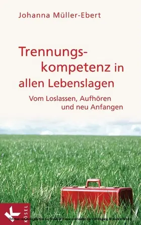 Müller-Ebert |  Trennungskompetenz in allen Lebenslagen | eBook | Sack Fachmedien