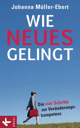 Müller-Ebert |  Wie Neues gelingt | eBook | Sack Fachmedien