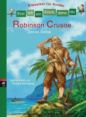 Nahrgang |  Erst ich ein Stück, dann du - Klassiker für Kinder - Robinson Crusoe | eBook | Sack Fachmedien