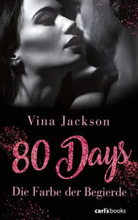 Jackson | 80 Days - Die Farbe der Begierde | E-Book | sack.de