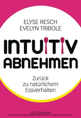 Resch / Tribole |  Intuitiv abnehmen | eBook | Sack Fachmedien
