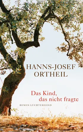 Ortheil | Das Kind, das nicht fragte | E-Book | sack.de