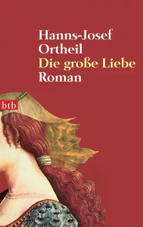 Ortheil | Die große Liebe | E-Book | sack.de