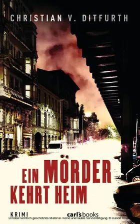 Ditfurth |  Ein Mörder kehrt heim | eBook | Sack Fachmedien