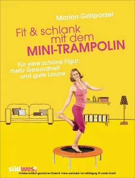 Grillparzer |  Fit & schlank mit dem Mini-Trampolin | eBook | Sack Fachmedien