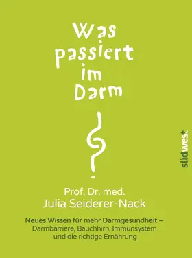 Seiderer-Nack |  Was passiert im Darm? | eBook | Sack Fachmedien