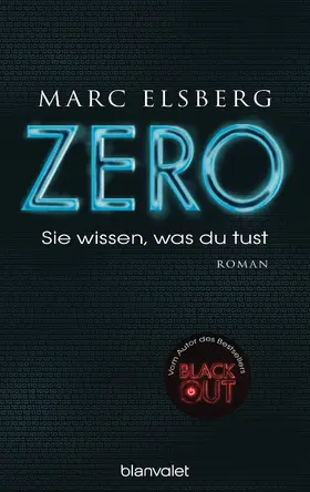 Elsberg | ZERO - Sie wissen, was du tust | E-Book | sack.de