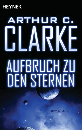 Clarke |  Aufbruch zu den Sternen | eBook | Sack Fachmedien