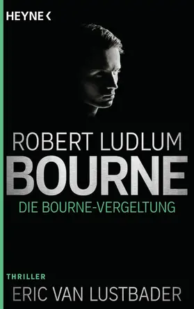 Ludlum / Lustbader |  Die Bourne Vergeltung | eBook | Sack Fachmedien